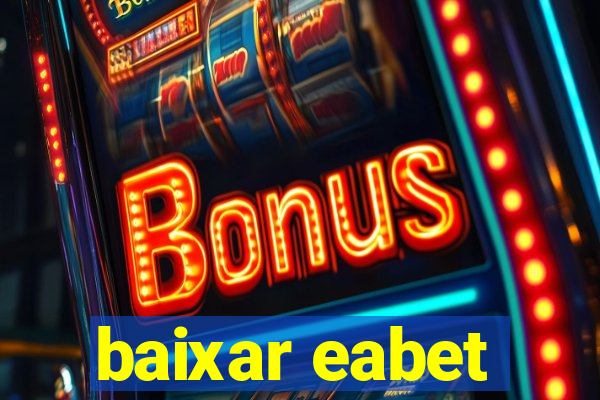 baixar eabet